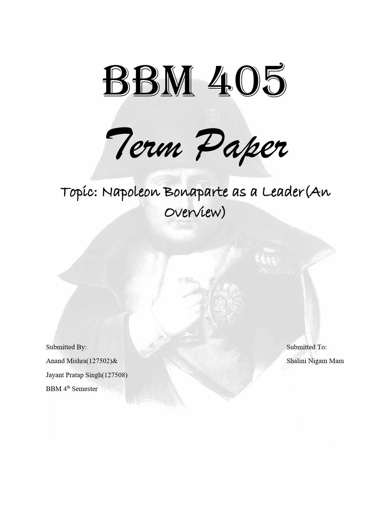 Napoleon Bonaparte as a Leader(An Overview)
