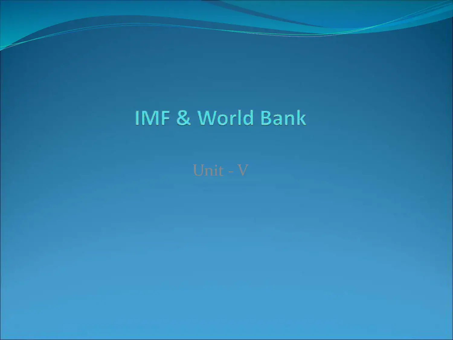International Monetary Fund and World Bank