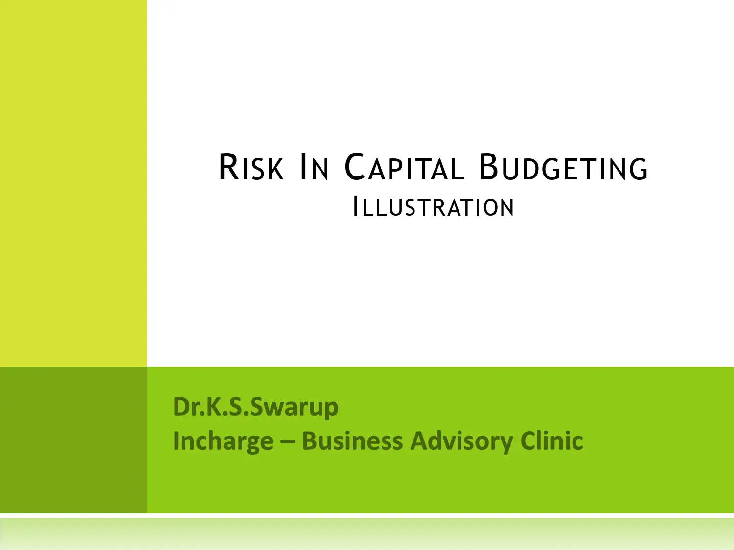 Risk Analysis Illustration in Capital Budgeting