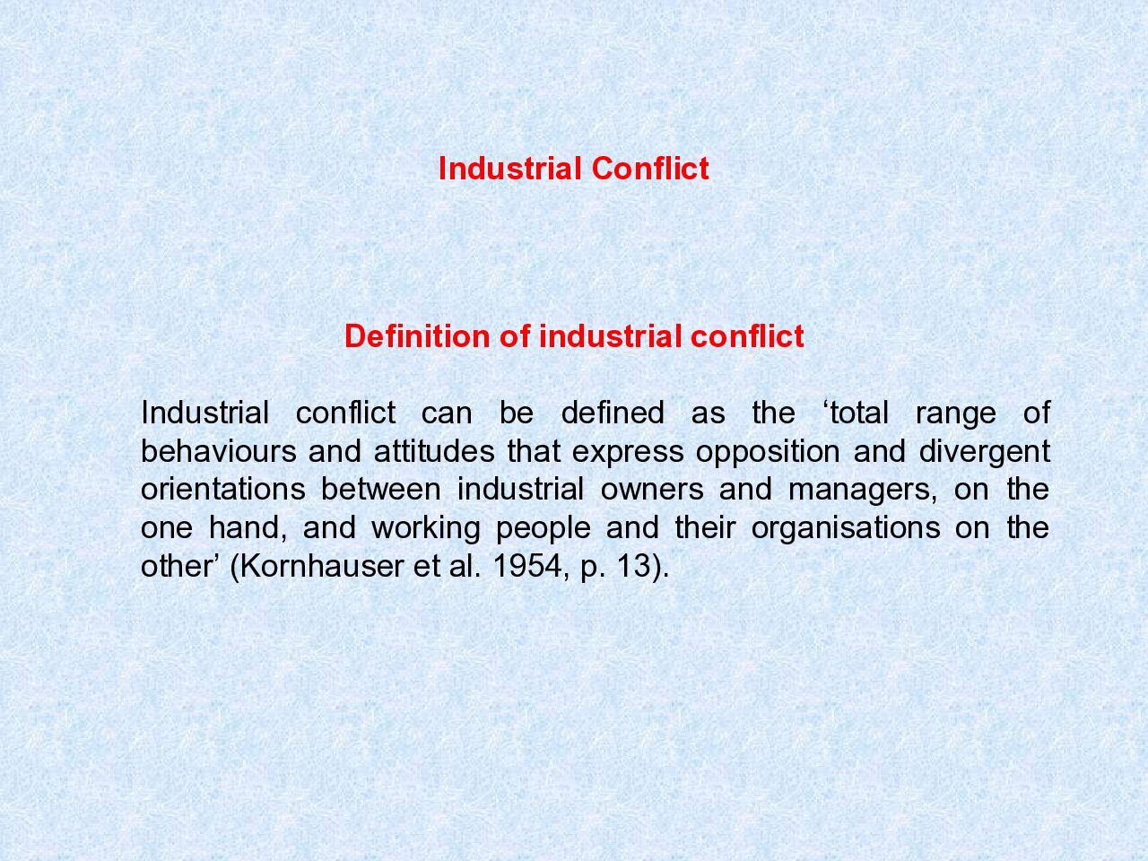 Industrial Conflict and Theories