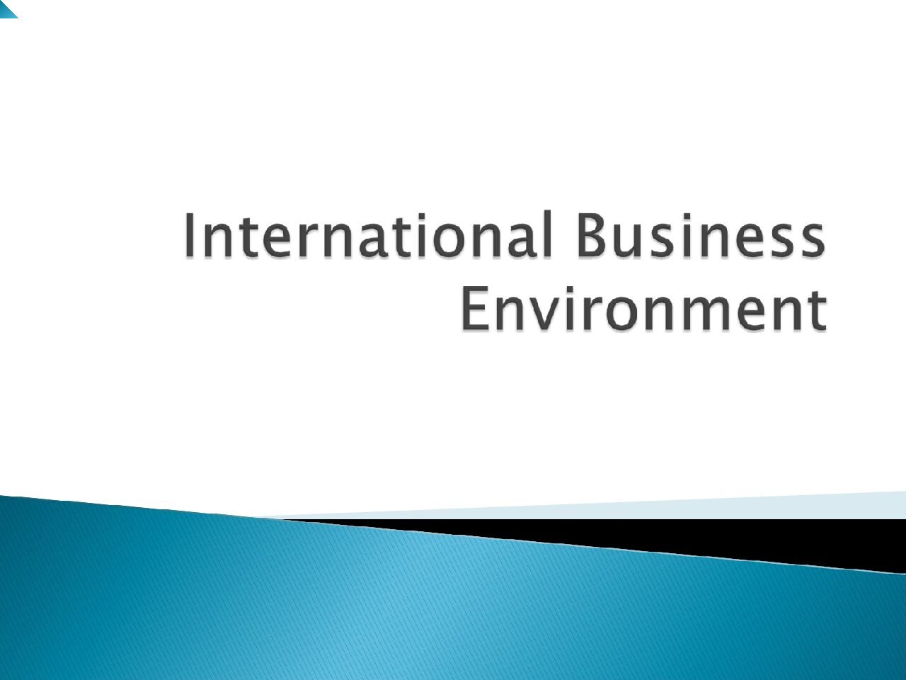 International Business Environment and Legal Systems