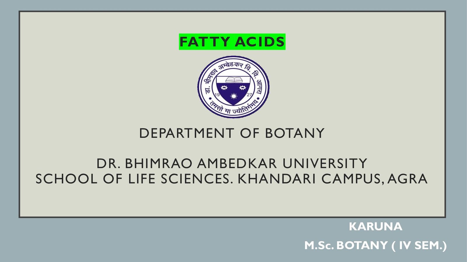 Fatty Acids: Classification, Nomenclature, Properties, Metabolism