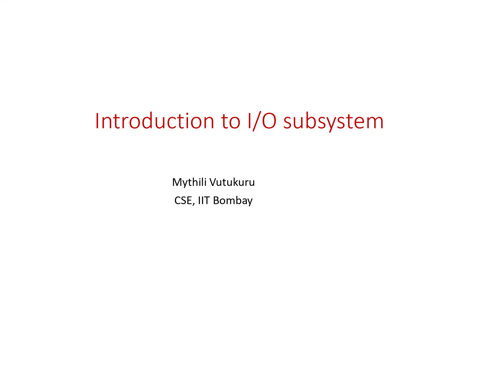 Input/Output Subsystem and Device Interaction